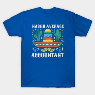 Funny Nacho Average Accountant T-Shirt